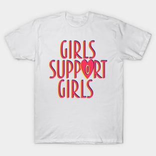 Girls Support Girls T-Shirt